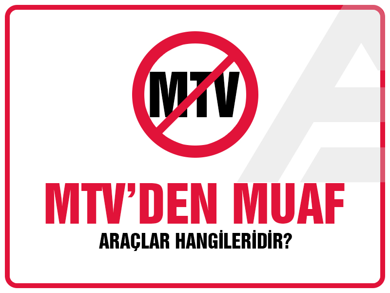 MTV’den Muaf Araçlar Hangileri?